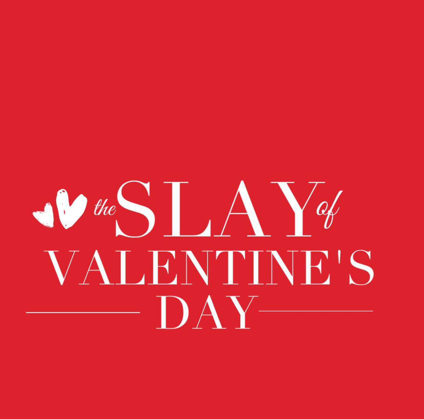 8 Slays for Valentine’s Day